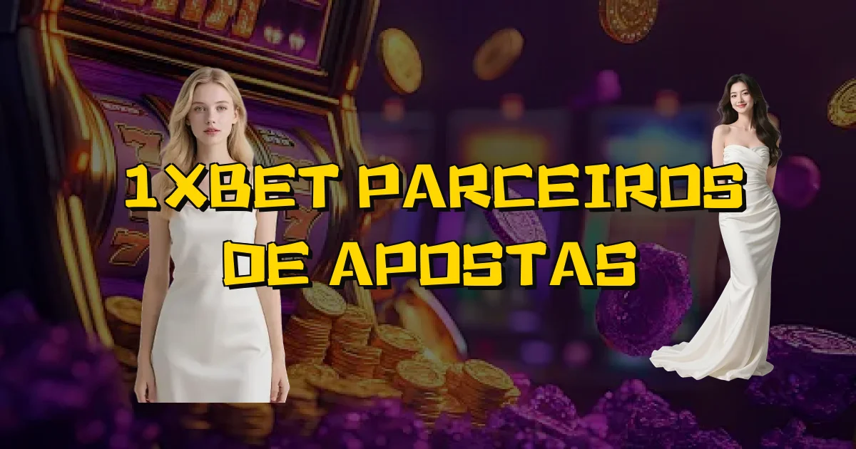 1Xbet Parceiros De Apostas Oficial