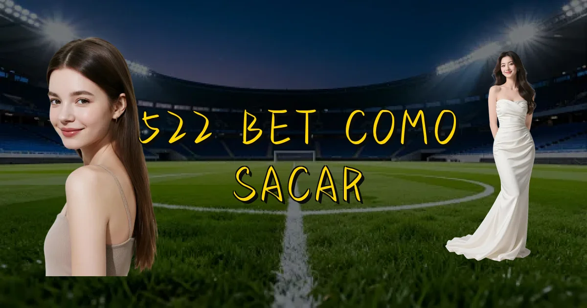 522 Bet Como Sacar Oficial