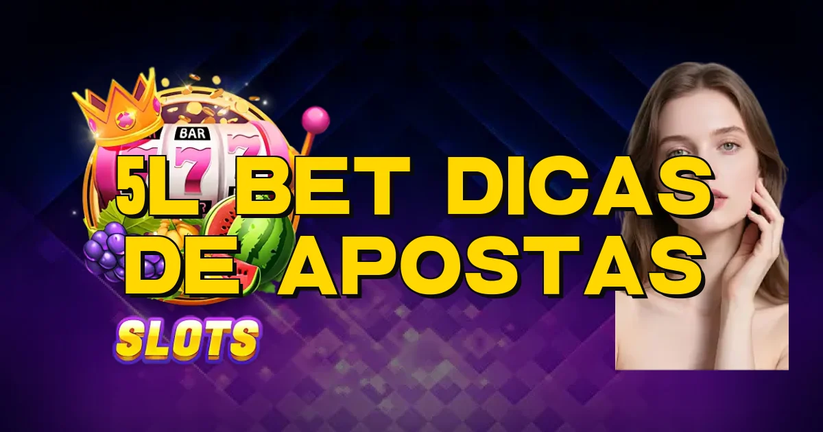 5L Bet Dicas De Apostas Oficial