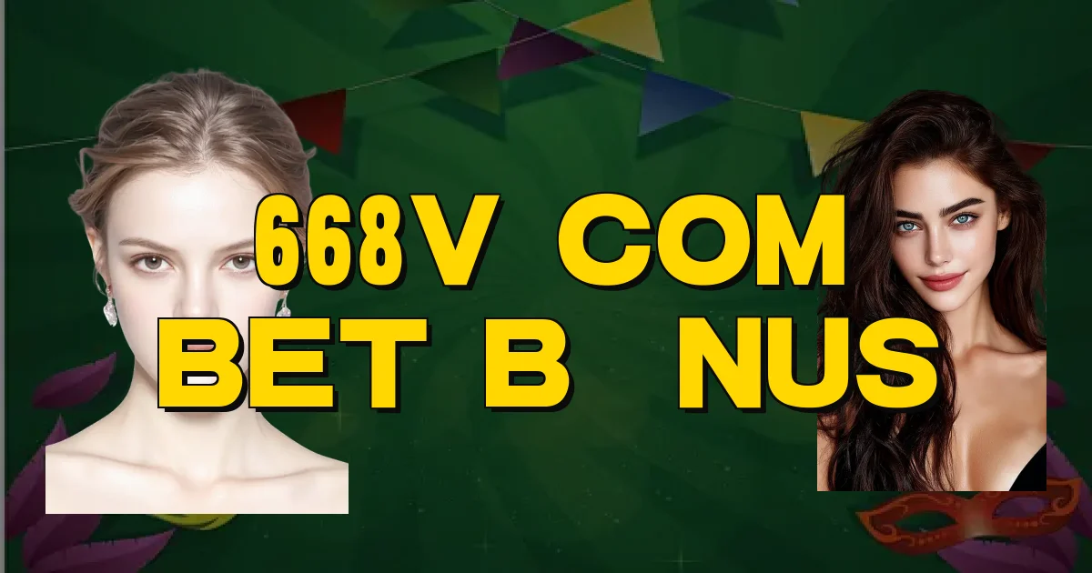 668V Com Bet Bônus Oficial