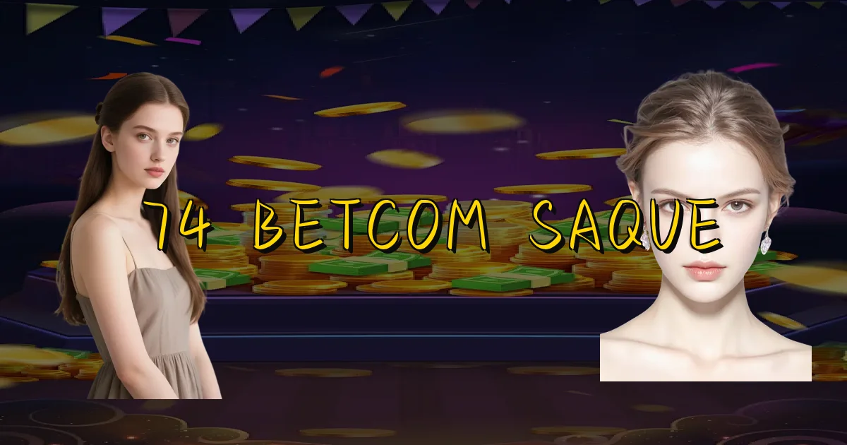 74 Betcom Saque Oficial