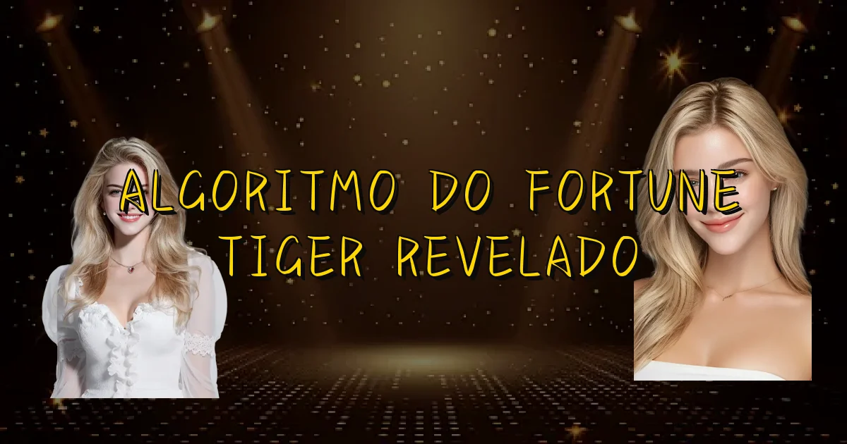 Algoritmo Do Fortune Tiger Revelado Oficial