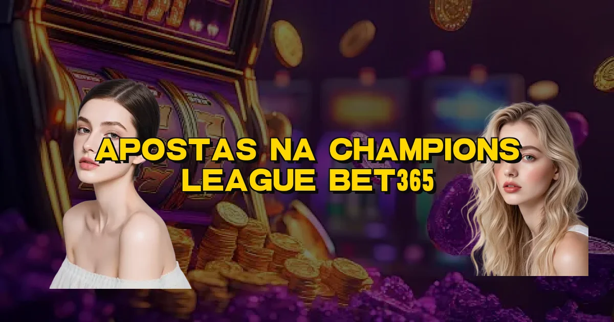 Apostas Na Champions League Bet365 Oficial