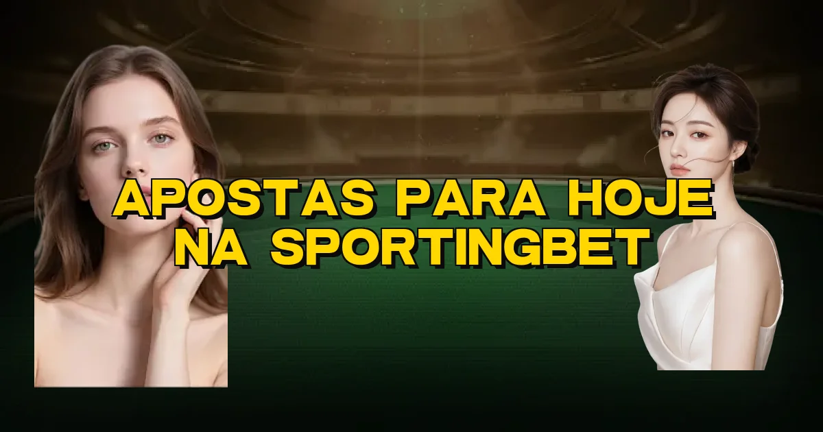 Apostas Para Hoje Na Sportingbet Oficial