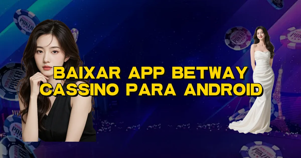 Baixar App Betway Cassino Para Android Oficial