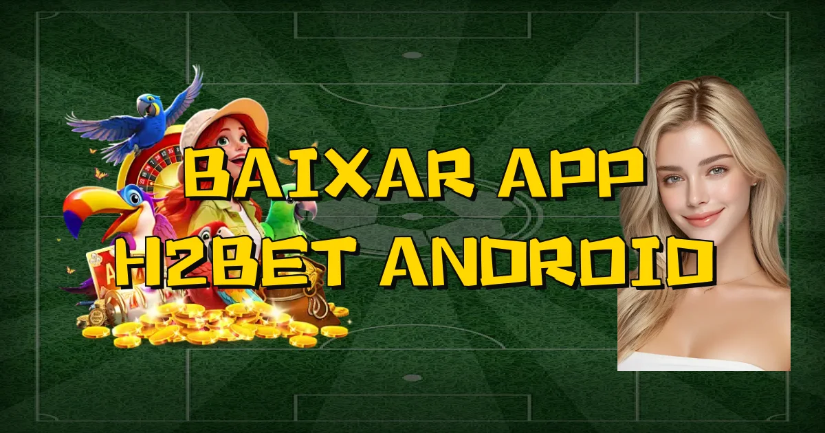 Baixar App H2Bet Android Oficial