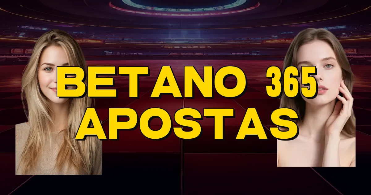 Betano 365 Apostas Oficial