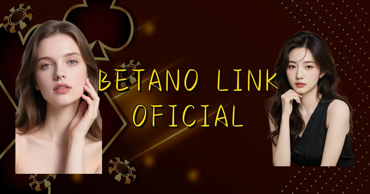 Betano Link Oficial Oficial