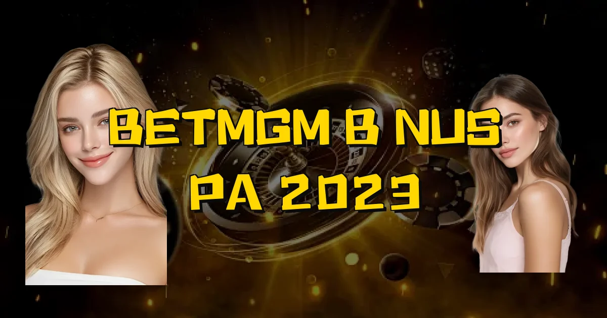Betmgm Bônus Pa 2023 Oficial