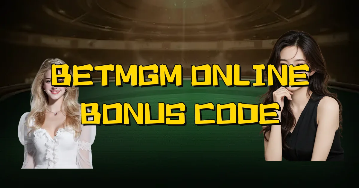 Betmgm Online Bonus Code Oficial