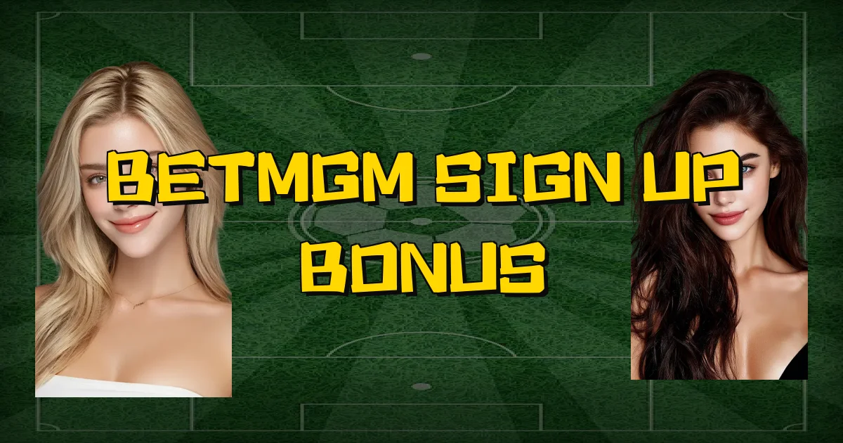 Betmgm Sign Up Bonus Oficial