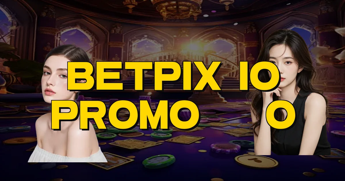 Betpix Io Promoção Oficial