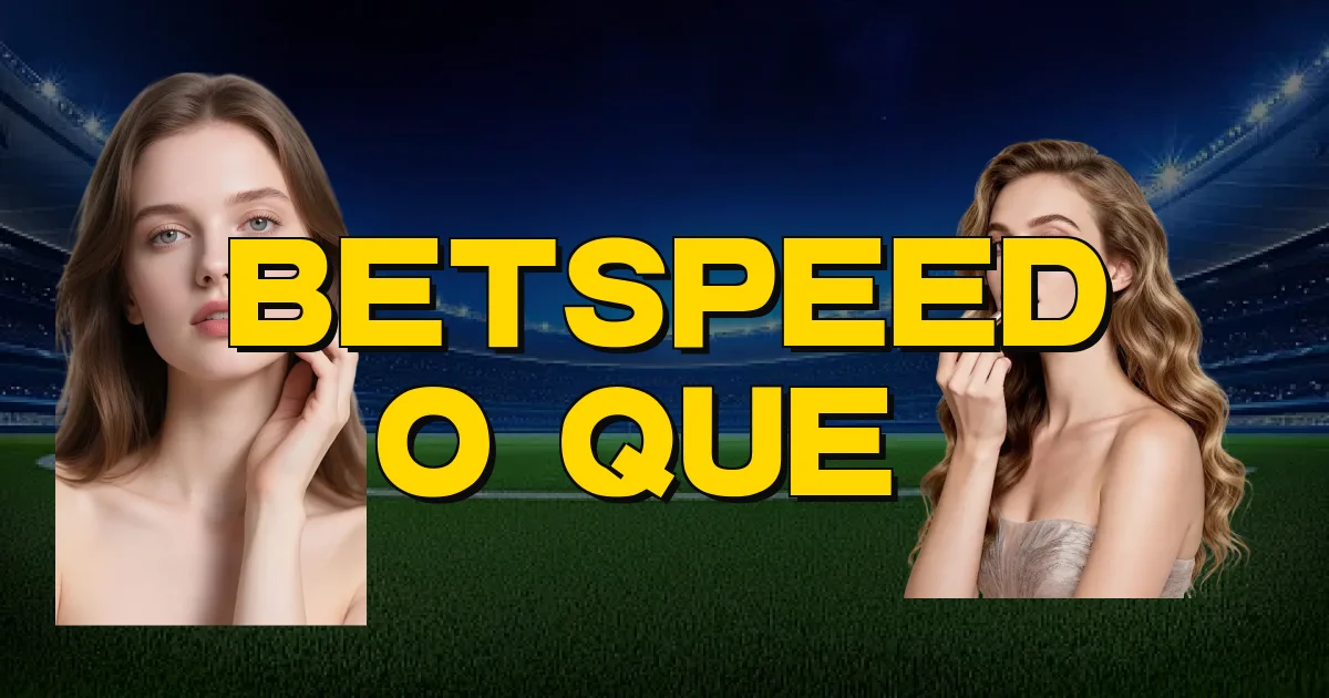 Betspeed O Que É Oficial