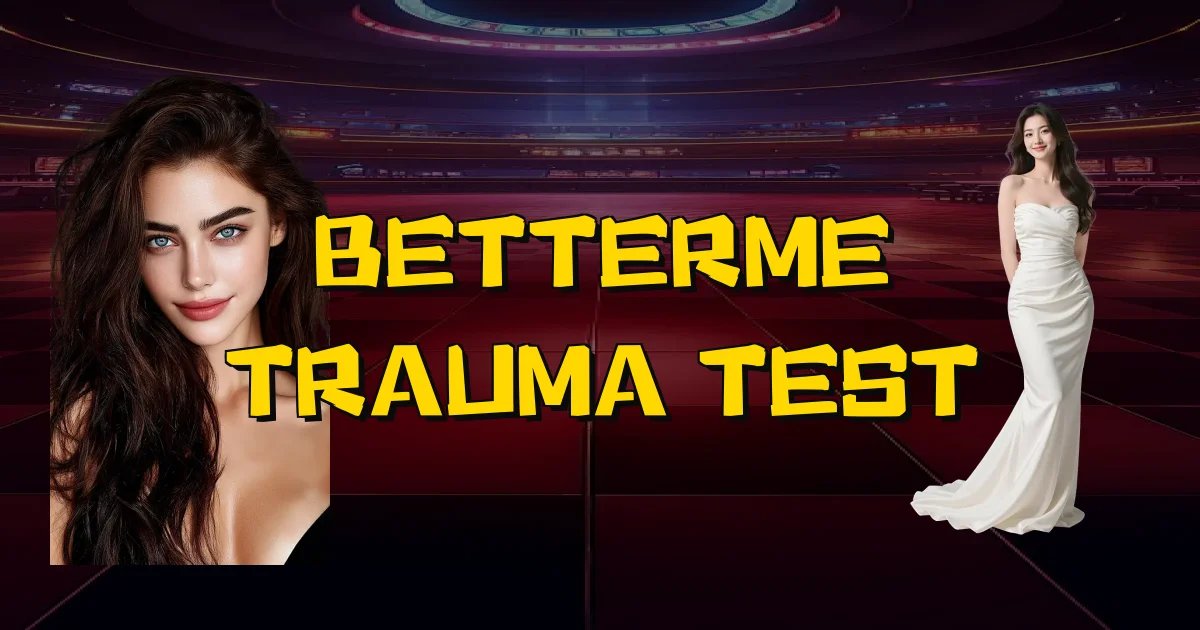 Betterme Trauma Test Oficial