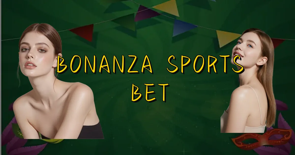 Bonanza Sports Bet Oficial