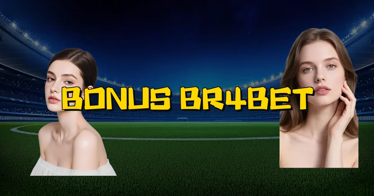 Bonus Br4Bet Oficial