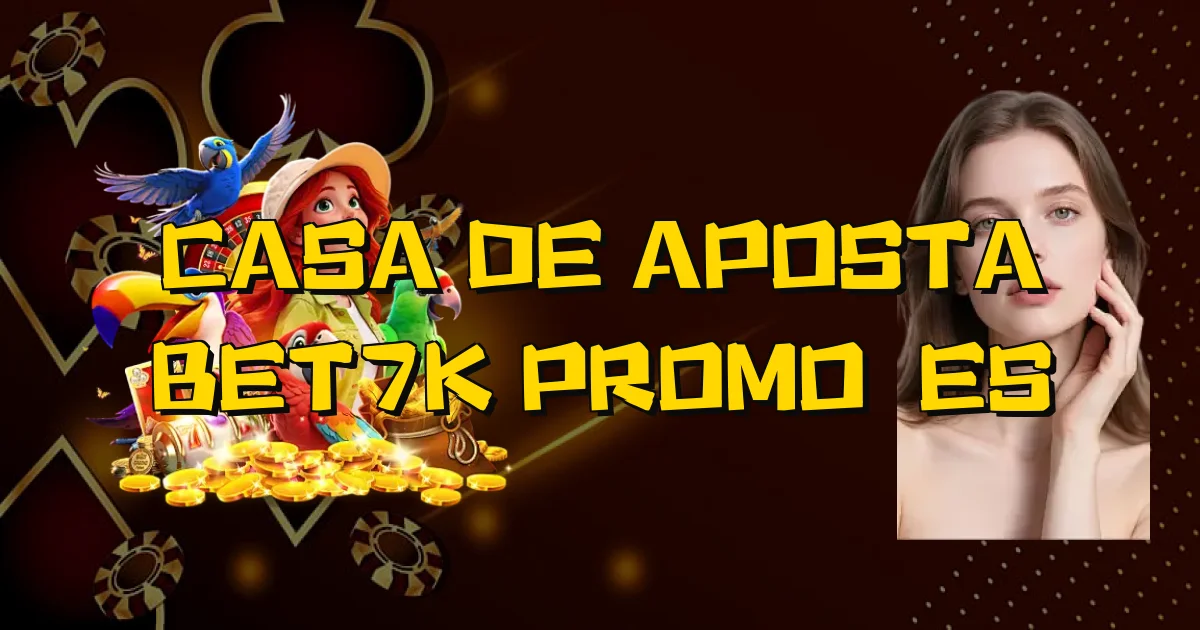 Casa De Aposta Bet7K Promoções Oficial