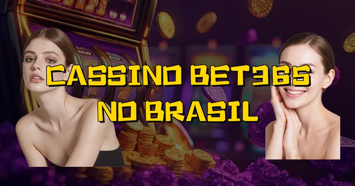 Cassino Bet365 No Brasil Oficial