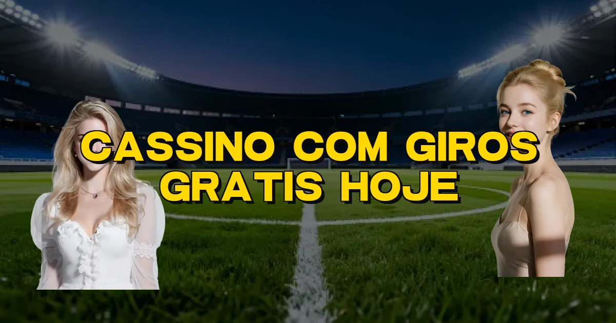 Cassino Com Giros Gratis Hoje Oficial