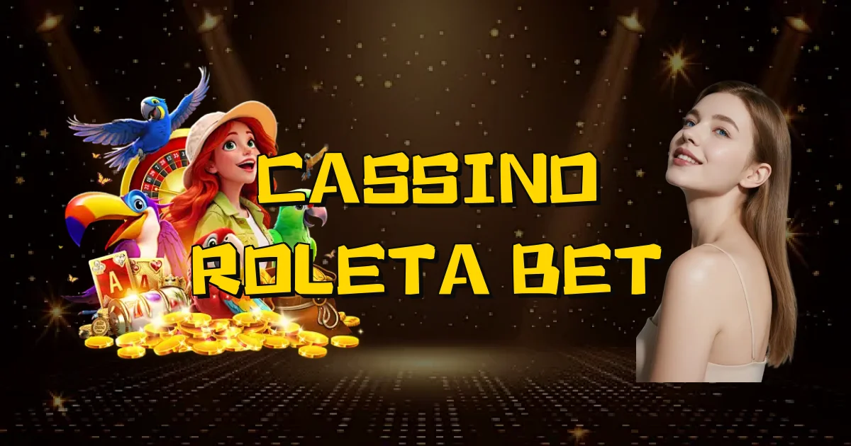 Cassino Roleta Bet Oficial