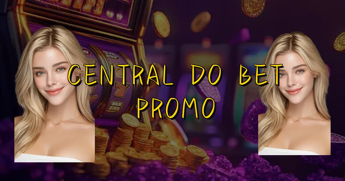 Central Do Bet Promo Oficial