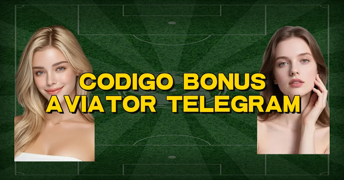Codigo Bonus Aviator Telegram Oficial