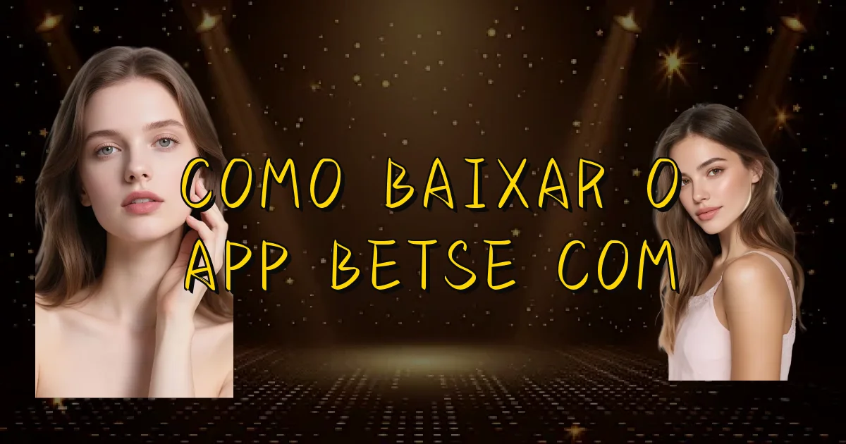 Como Baixar O App Betse Com Oficial