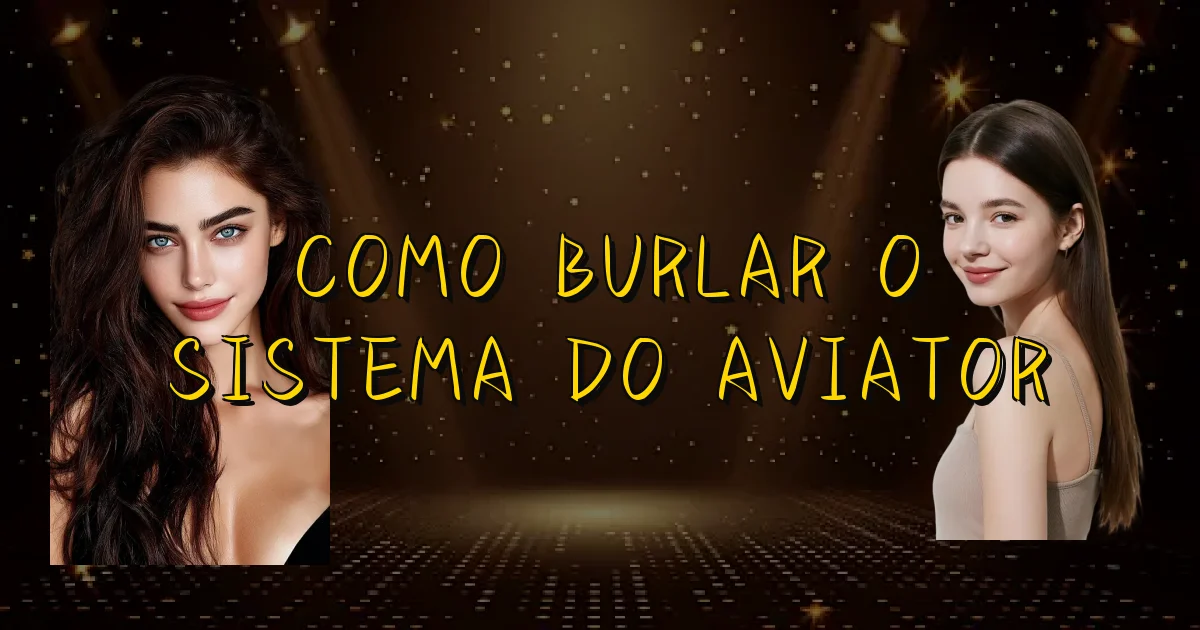 Como Burlar O Sistema Do Aviator Oficial