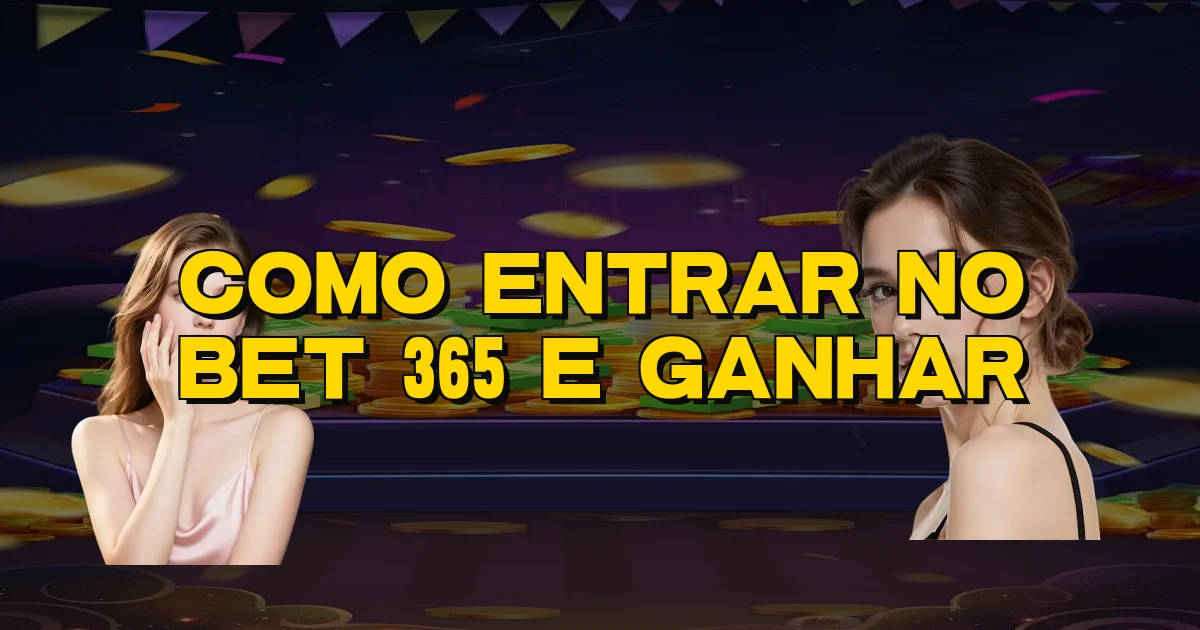 Como Entrar No Bet 365 E Ganhar Oficial