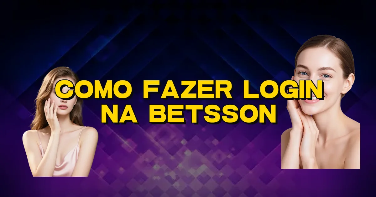 Como Fazer Login Na Betsson Oficial