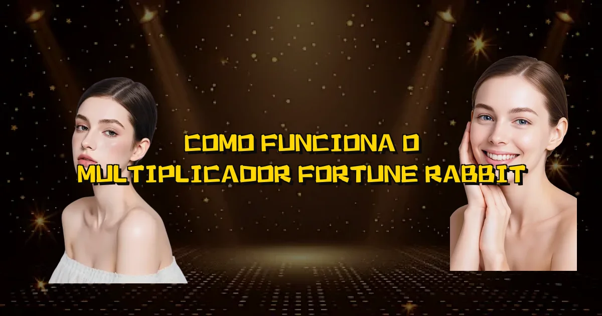 Como Funciona O Multiplicador Fortune Rabbit Oficial