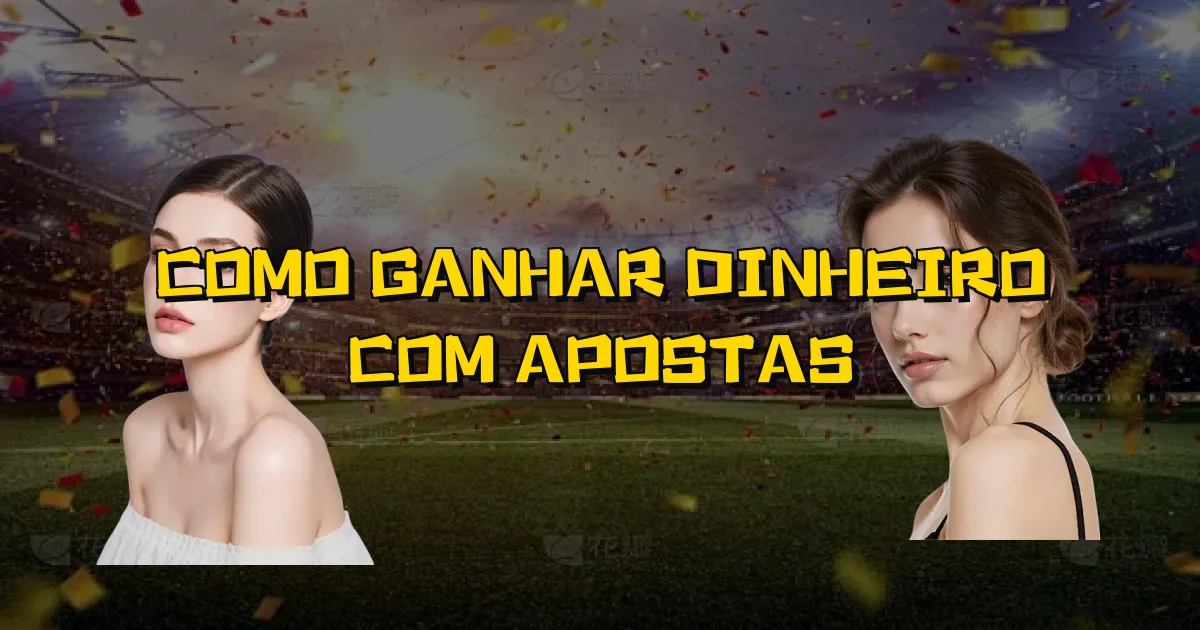 Como Ganhar Dinheiro Com Apostas Oficial