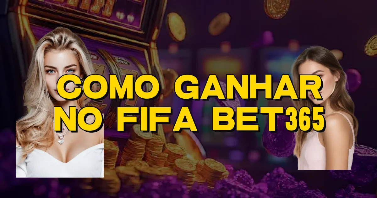 Como Ganhar No Fifa Bet365 Oficial