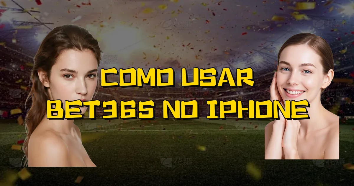 Como Usar Bet365 No Iphone Oficial