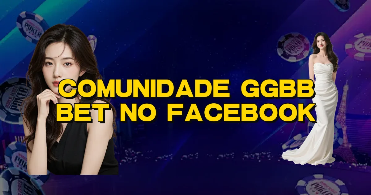Comunidade Ggbb Bet No Facebook Oficial
