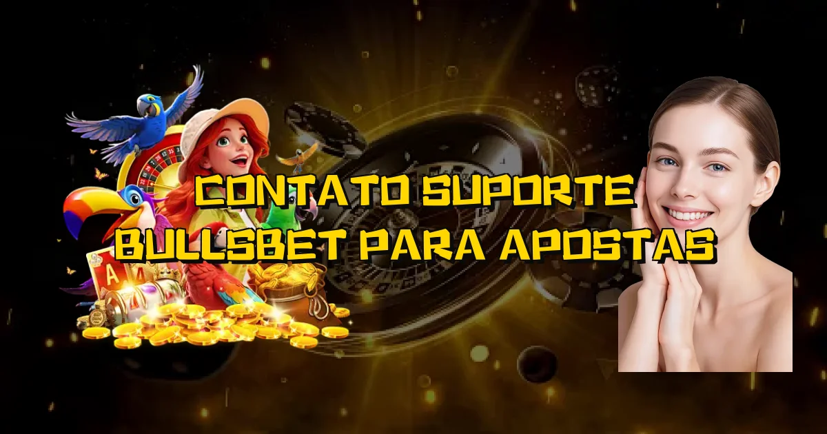 Contato Suporte Bullsbet Para Apostas Oficial