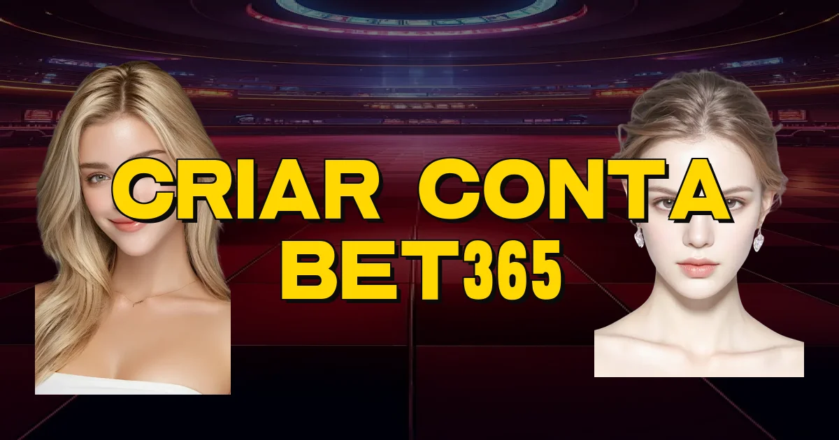 Criar Conta Bet365 Oficial