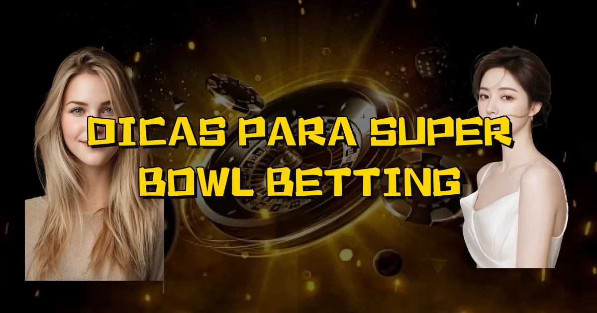 Dicas Para Super Bowl Betting Oficial