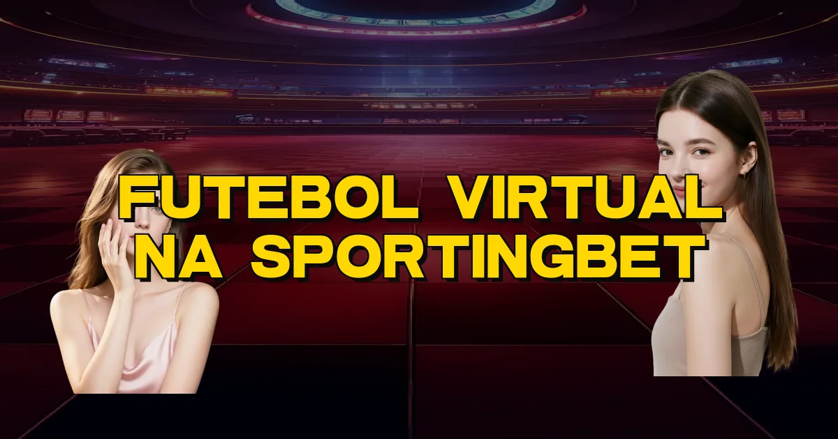 Futebol Virtual Na Sportingbet Oficial