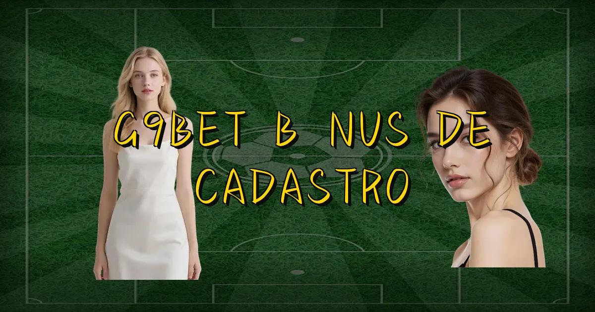 G9Bet Bônus De Cadastro Oficial