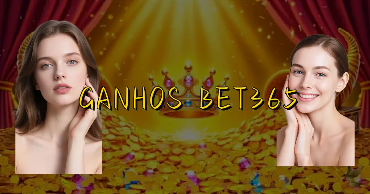 Ganhos Bet365 Oficial