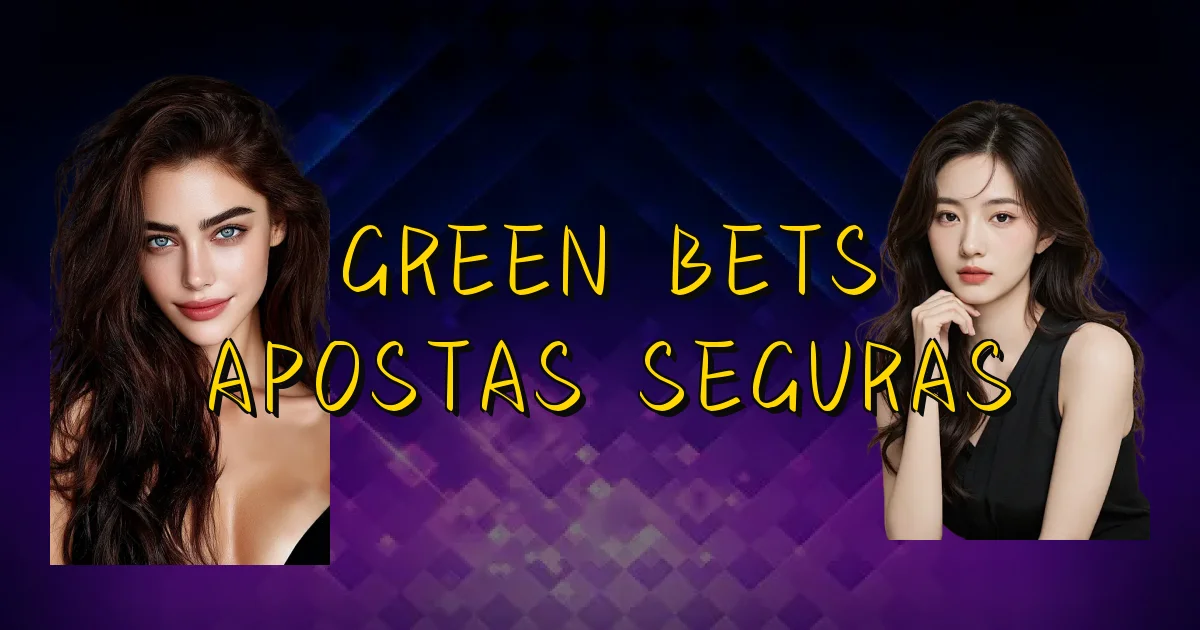 Green Bets Apostas Seguras Oficial