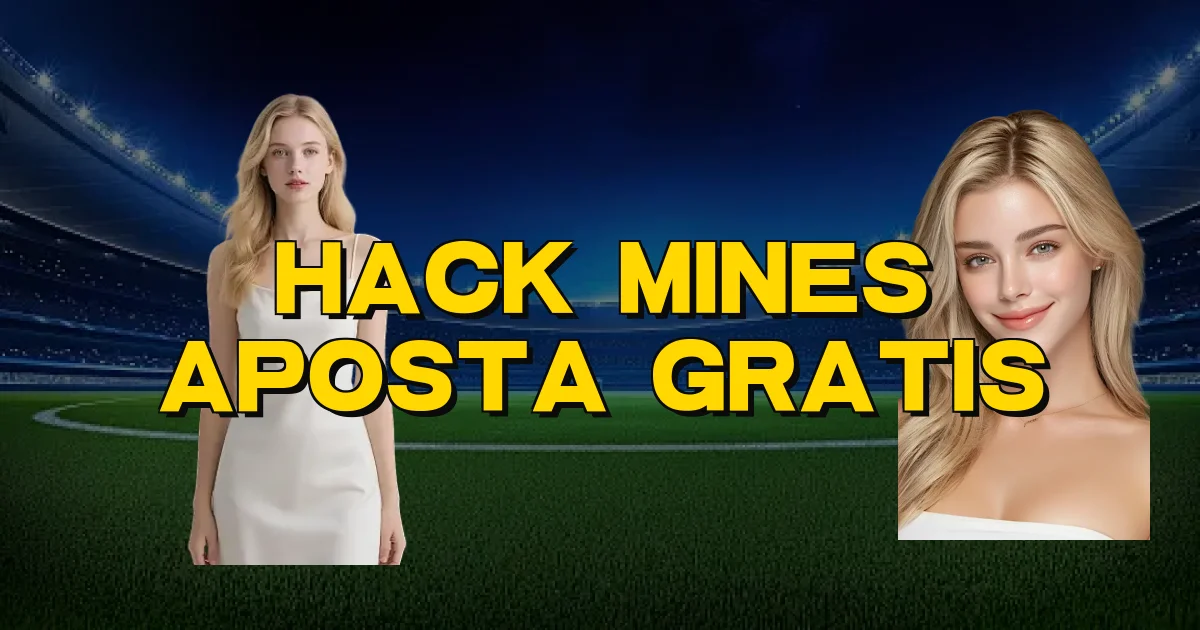 Hack Mines Aposta Gratis Oficial