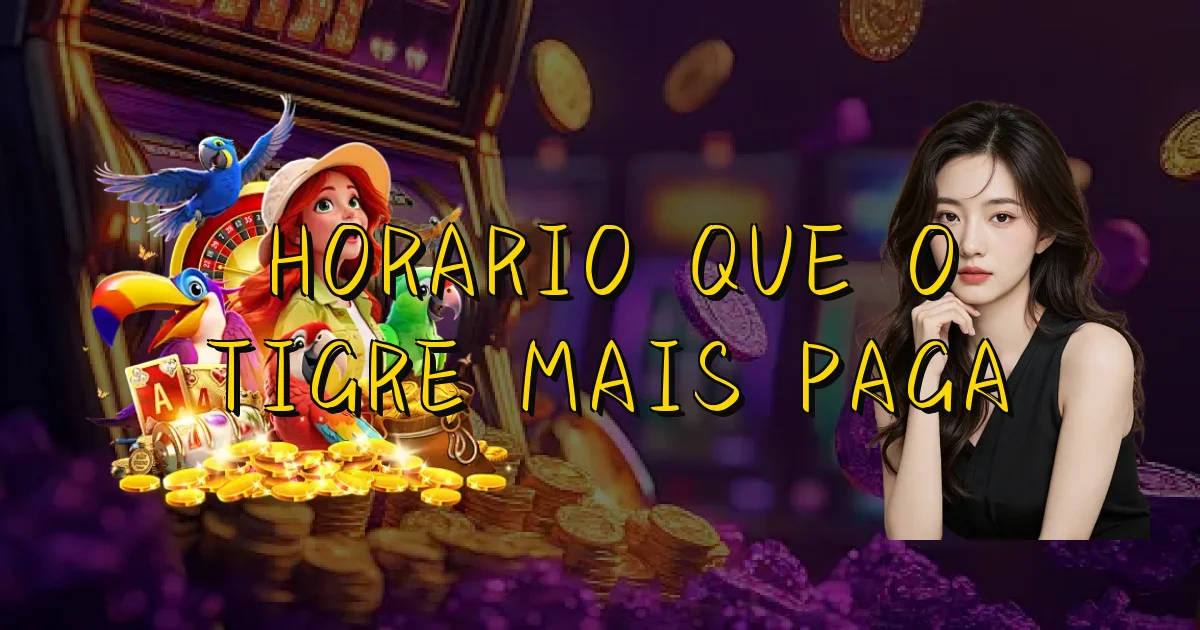 Horario Que O Tigre Mais Paga Oficial
