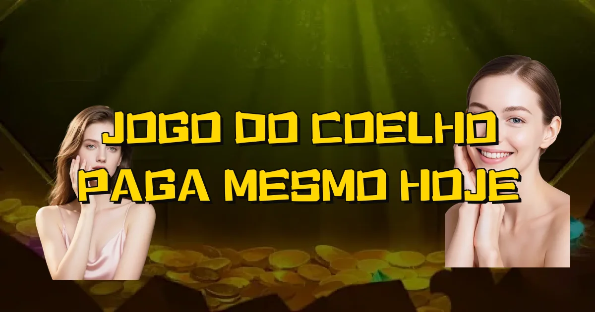 Jogo Do Coelho Paga Mesmo Hoje Oficial