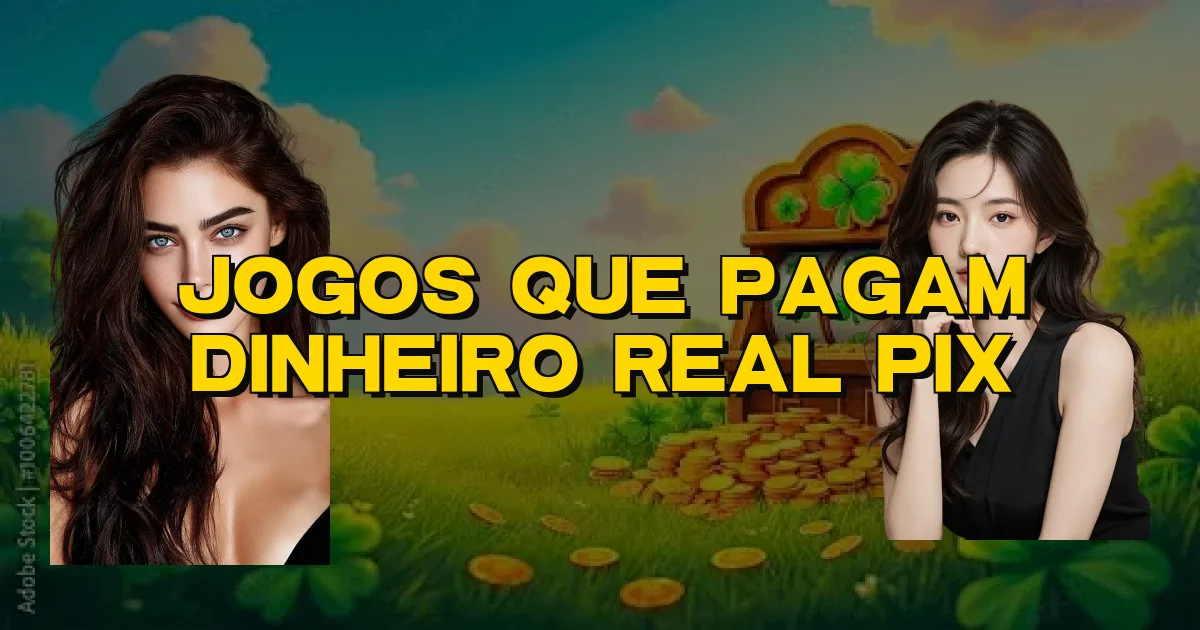 Jogos Que Pagam Dinheiro Real Pix Oficial