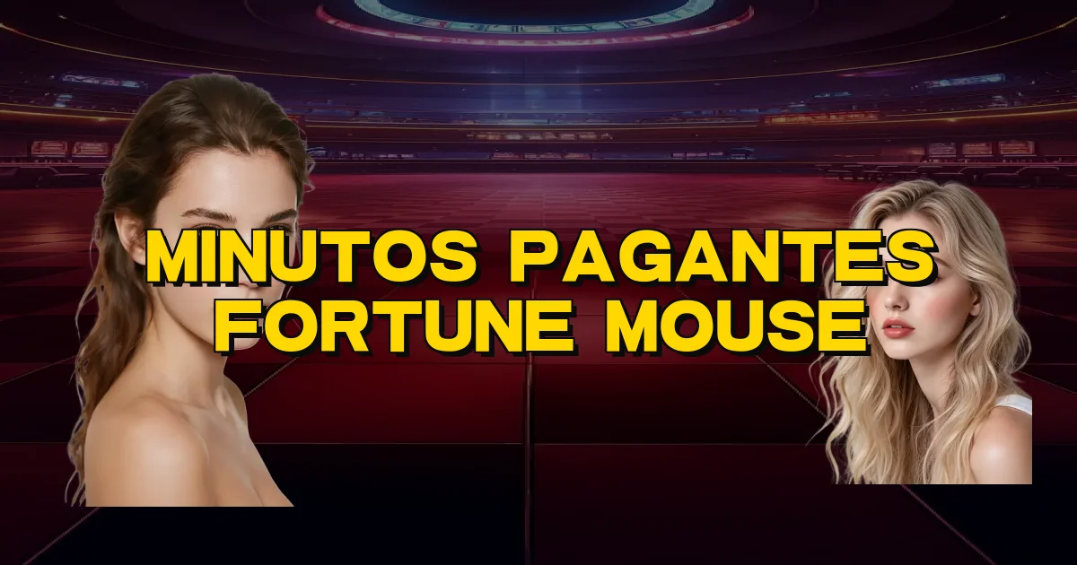 Minutos Pagantes Fortune Mouse Oficial