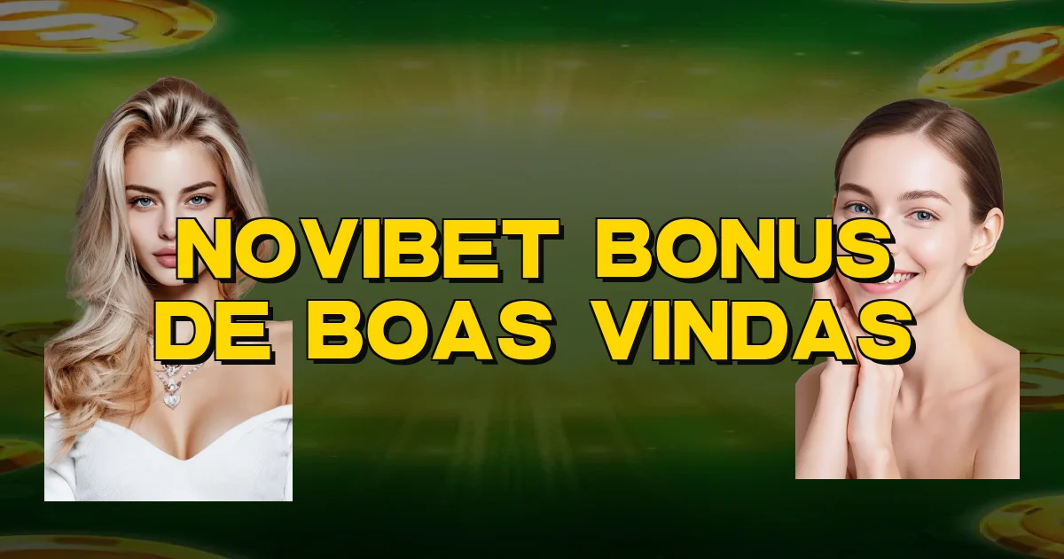 Novibet Bonus De Boas Vindas Oficial
