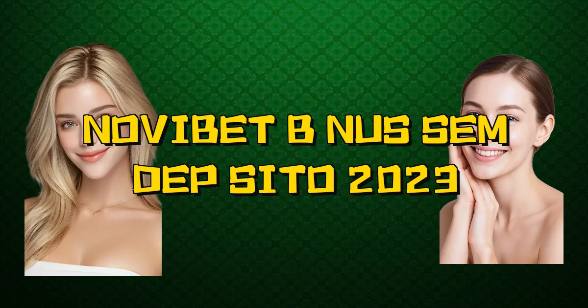 Novibet Bônus Sem Depósito 2023 Oficial