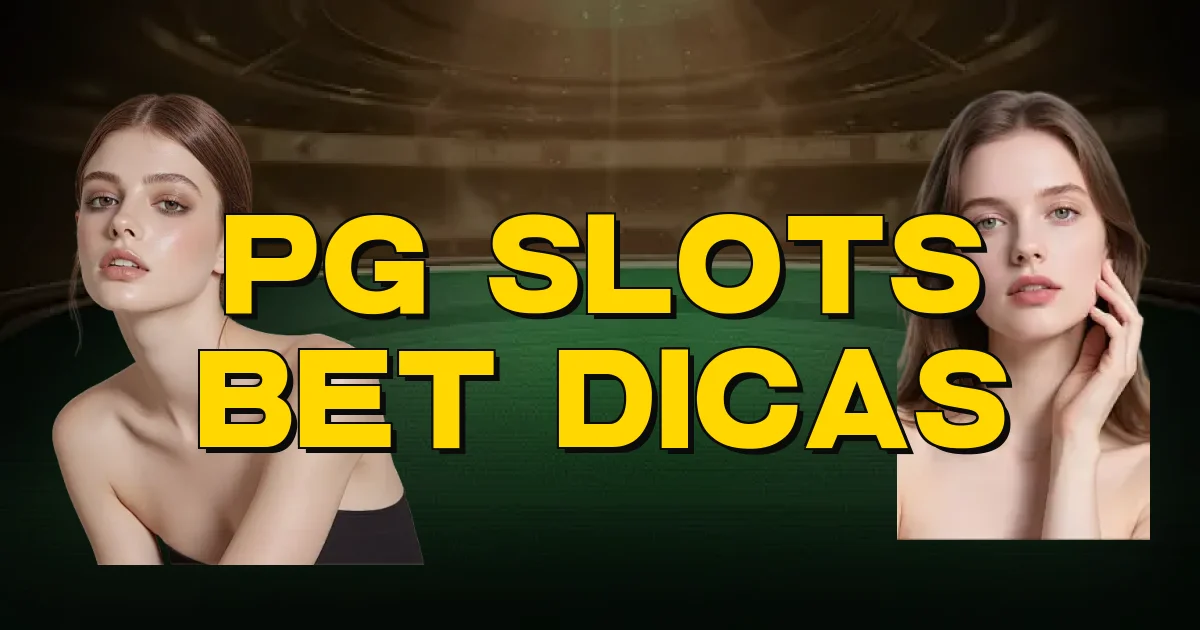 Pg Slots Bet Dicas Oficial